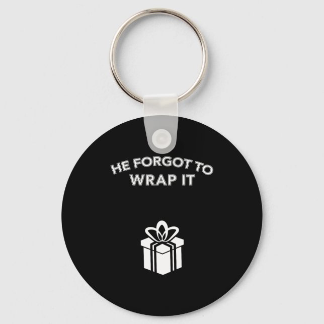 Funny He Forgot To Wrap It Christmas Pregnancy Wom Key Ring (Front)