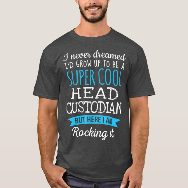 Funny Head Custodian Tshirt Appreciation Gifts (Front)