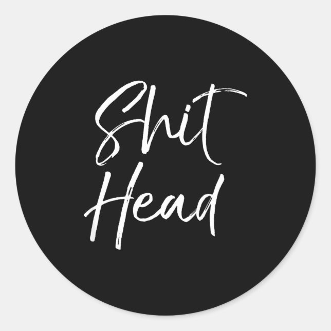 Funny Head Quote Saying For Women Fun Gag Gift Hea Classic Round Sticker (Front)