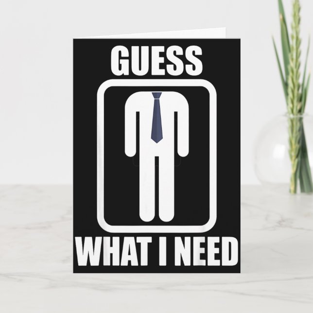 Funny headless man guess what i need head Funny he Card (Front)