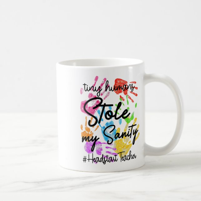 Funny Headstart Teacher Teach Tiny Humans Ck To Sc Coffee Mug (Right)