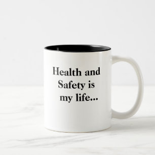 Funny Health and Safety Motivational Quote Two-Tone Coffee Mug