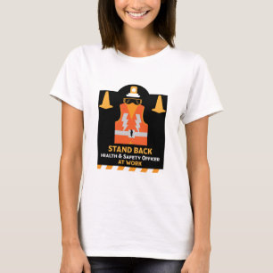 Funny Health And Safety NEBOSH Officer T-Shirt
