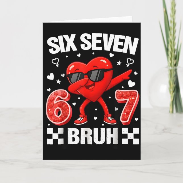 Funny Heart 67 Bruh Valentine Six Seven Meme Gen A Card (Front)