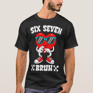 Funny Heart 67 Bruh Valentine Six Seven Meme Gen A T-Shirt