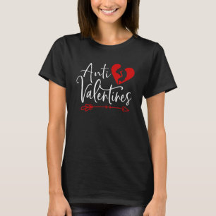 Funny Heart Broken Anti Valentines Day For Men Wom T-Shirt