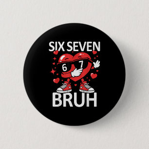 Funny Heart Dab 67 Valentine Bruh Six Seven Meme G 6 Cm Round Badge