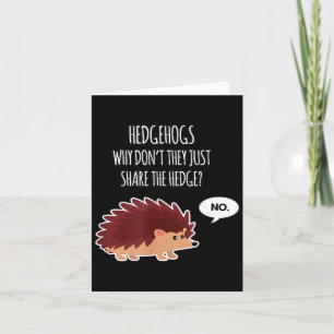 Funny Hedgehogs Why Don't They Just Share The Hedg Card