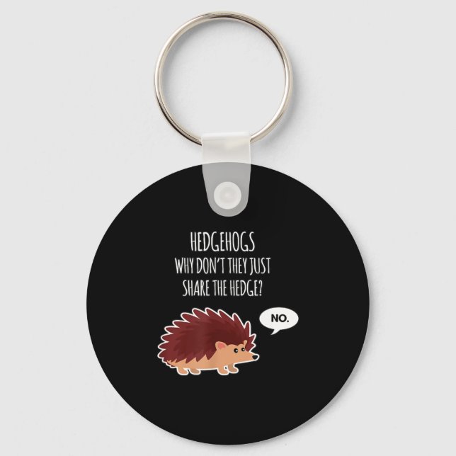 Funny Hedgehogs Why Don't They Just Share The Hedg Key Ring (Front)