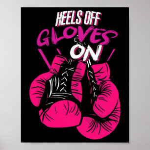 Funny Heels Off Gloves On Fighting Boxing Boxer Gi Poster