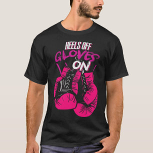 Funny Heels Off Gloves On Fighting Boxing Boxer Gi T-Shirt