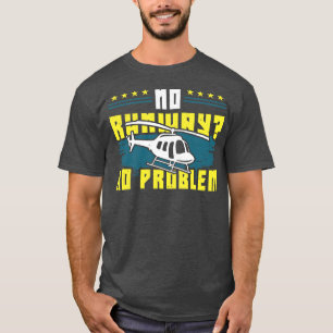 Funny Helicopter Heli Pilot Gift  T-Shirt