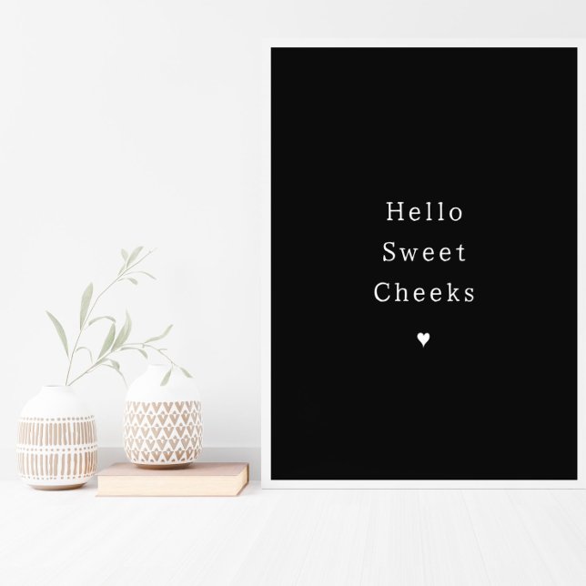 Funny Hello Sweet Cheeks Bathroom Poster (Creator Uploaded)