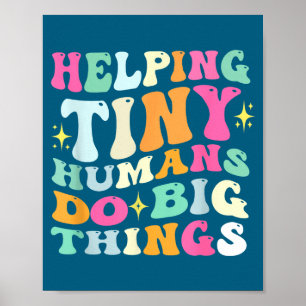 Funny Helping Tiny Humans Big Things Poster