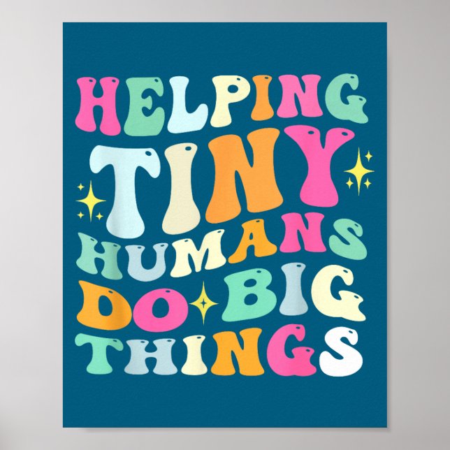 Funny Helping Tiny Humans Big Things Poster (Front)