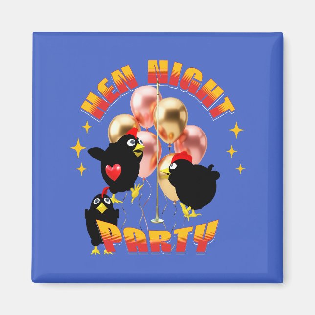 Funny Hen Night Party Chickens Design Magnet (Front)