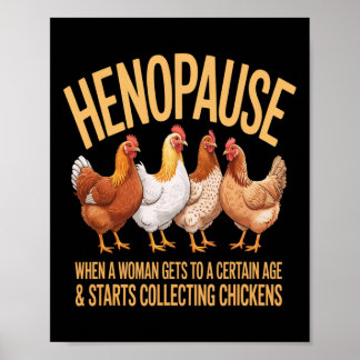 Funny Henopause Women Who Love Poultry And Humour  Poster