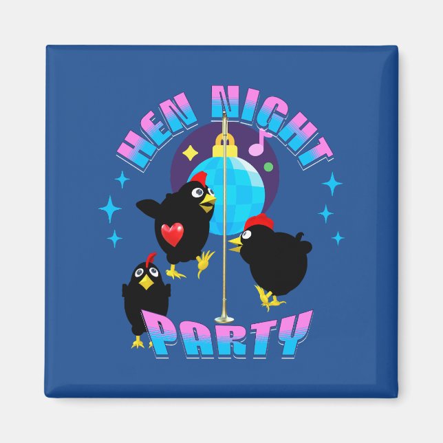 Funny Hens Night Chicken Party Humour Magnet (Front)