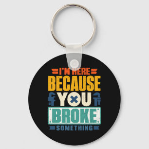 Funny Here Because Broke Soing Mechanic Dad Key Ring