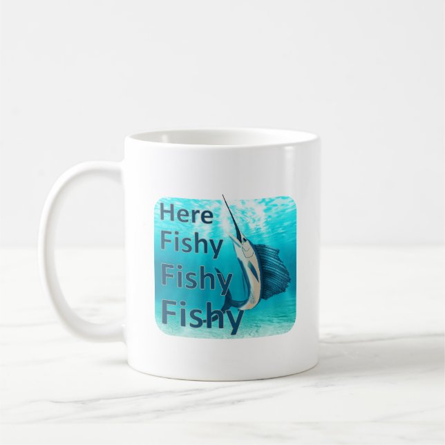 Funny Here Fish Fishy Fishy Sailfish Coffee Mug (Left)