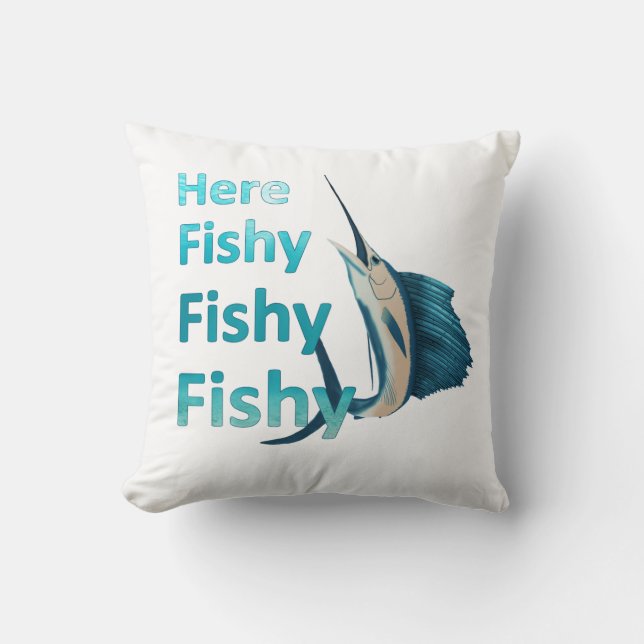 Funny Here Fish Fishy Fishy Sailfish Cushion (Front)