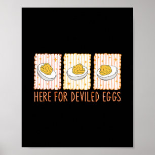 Funny Here For Deviled Eggs Thanksgiving Gift Men Poster