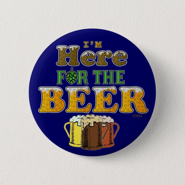 Funny Here for the Beer 6 Cm Round Badge (Front)