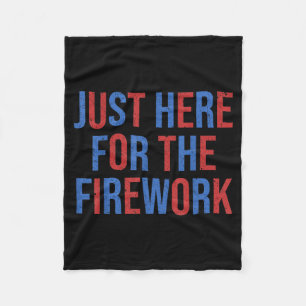 Funny Here for The Fireworks 4th of July Couple Fleece Blanket
