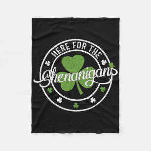Funny Here For The Shenanigans Funny Clovers St Pa Fleece Blanket