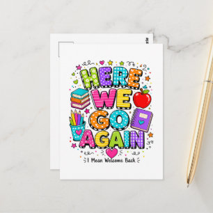 Funny Here We Go Again I Mean Back to School Postcard