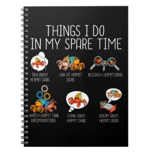 Funny Hermit Crab Pet Owner Hermit Crabs Notebook