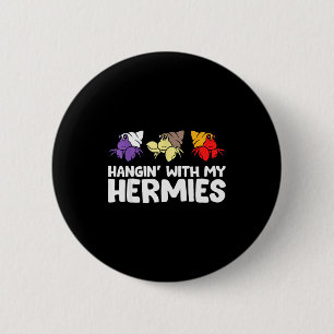 Funny Hermit Crabs Lover Hermit Crab Owner - Black 6 Cm Round Badge