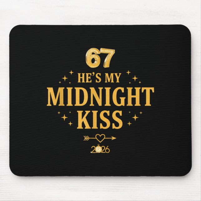 Funny Hes My Midnight Kiss Couple New Year Eve  Mouse Pad (Front)