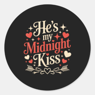 Funny Hes My Midnight Kiss Happy New Year Matching Classic Round Sticker
