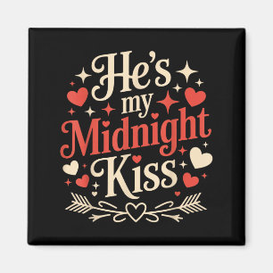 Funny Hes My Midnight Kiss Happy New Year Matching Magnet