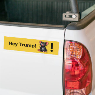 Funny Hey Trump Anti-Trump Mouse Political Satire Bumper Sticker