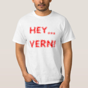 Funny Hey Vern For Dad, Grandpa 80's Humour T-Shirt