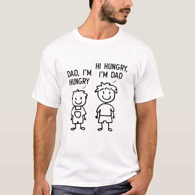  Funny Hi I'm Hungry Dad Stick Figure Fathers Day  T-Shirt (Front)