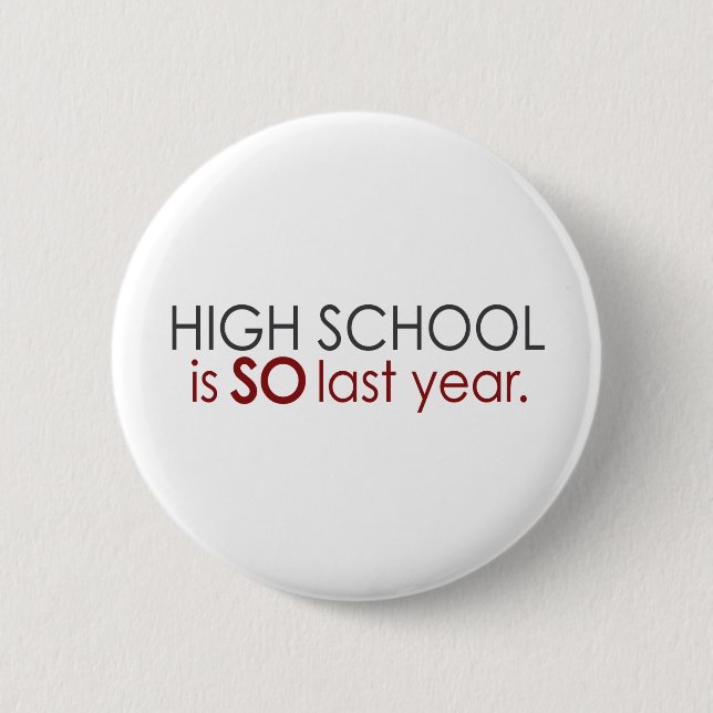 Funny High School Grad 6 Cm Round Badge (Front)