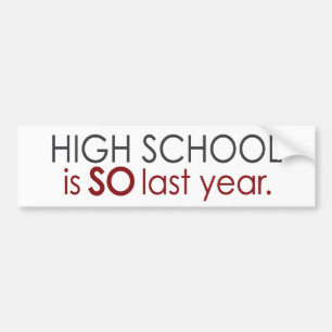 Funny High School Grad Bumper Sticker