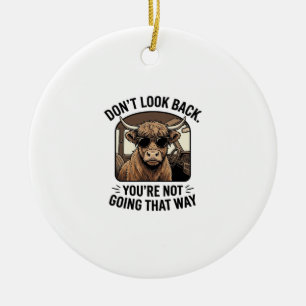Funny Highland Cow Don’t Look Back Retro Ceramic Ornament