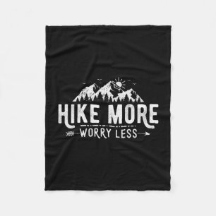 Funny hike more worry less hiking inspirational fleece blanket