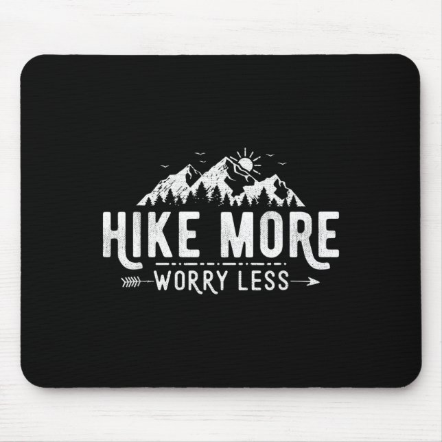 Funny hike more worry less hiking inspirational mouse pad (Front)