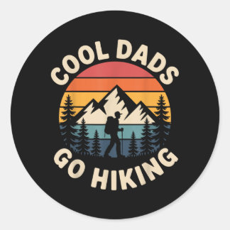 Funny Hiker Cool Dads Go Hiking Classic Round Sticker