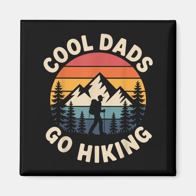 Funny Hiker Cool Dads Go Hiking Magnet (Front)