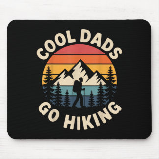 Funny Hiker Cool Dads Go Hiking Mouse Pad