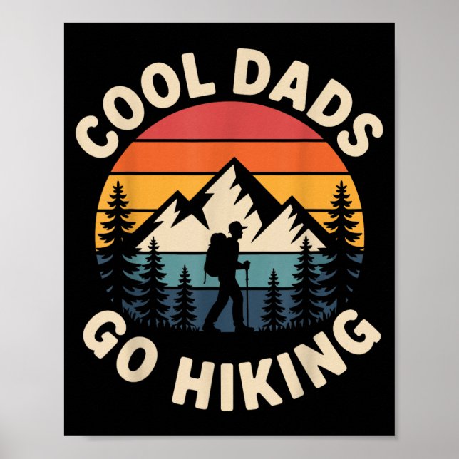 Funny Hiker Cool Dads Go Hiking Poster (Front)