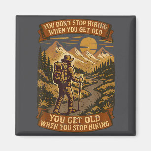 Funny Hiker Gift Hiking Lover Outdoor Quote  Magnet