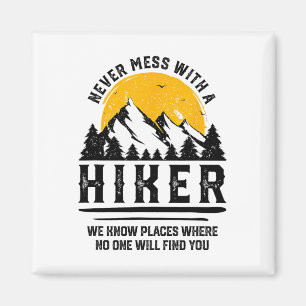 Funny Hiker Gift Hiking Lover Outdoor Quote Magnet