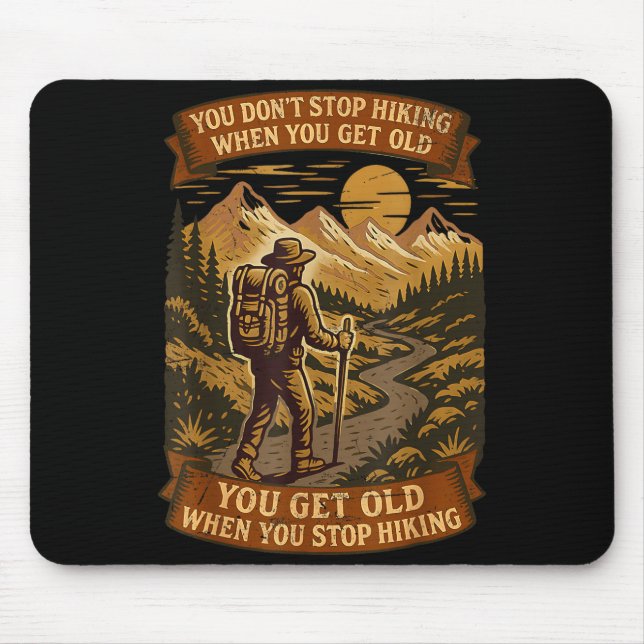 Funny Hiker Gift Hiking Lover Outdoor Quote  Mouse Pad (Front)